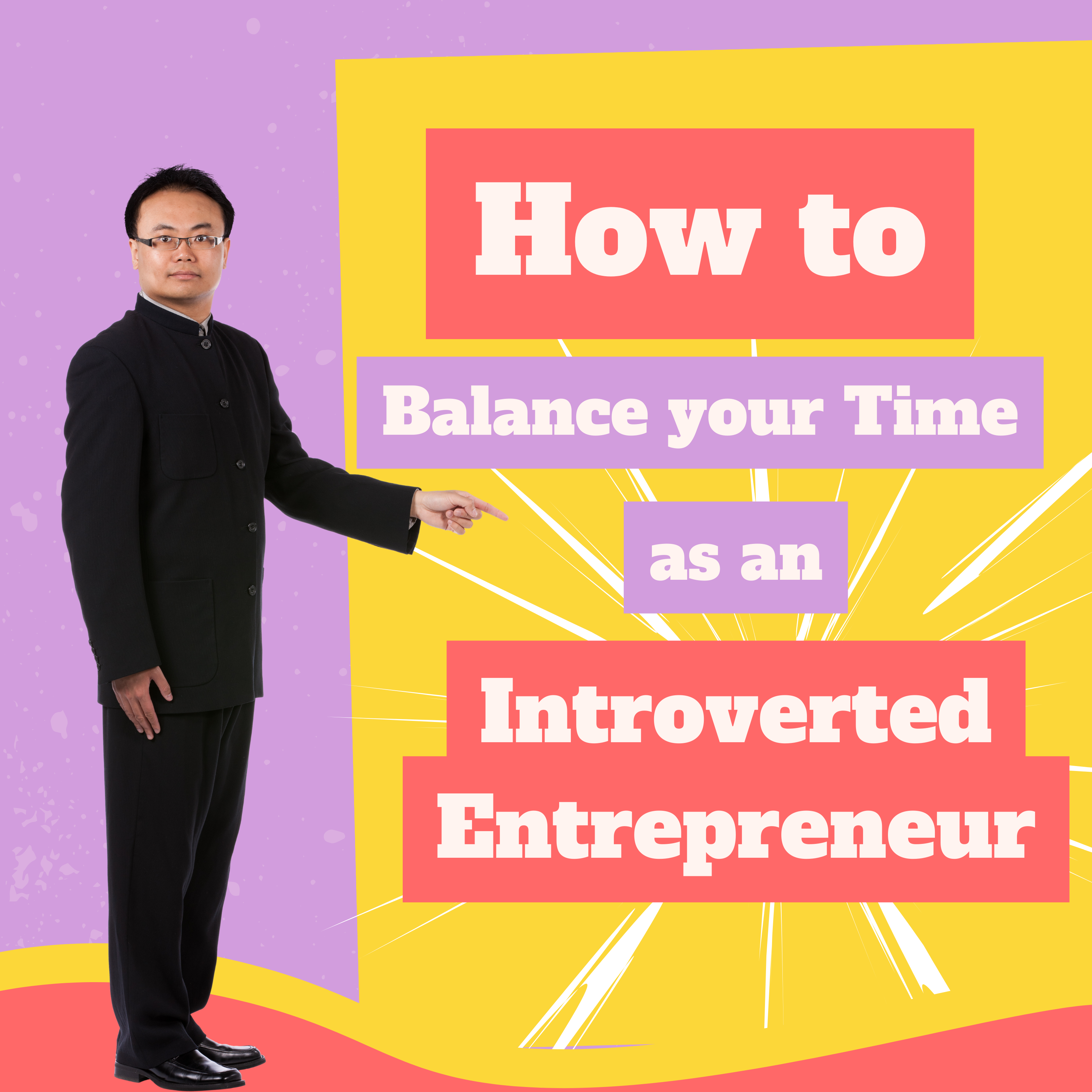 Being an introverted entrepreneur and finding a happy balance with your time: 5 strategies